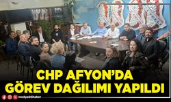 CHP Afyon’da görev dağılımı yapıldı