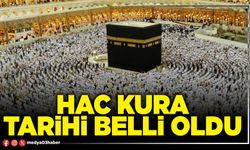 Hac kura tarihi belli oldu