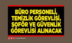Büro Personeli, Temizlik Görevlisi, Şoför ve Güvenlik Görevlisi alınacak