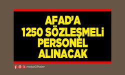 AFAD’a 1250 sözleşmeli personel alınacak