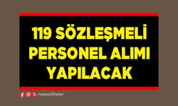 119 Sözleşmeli Personel Alımı Yapılacak