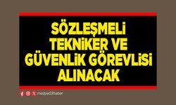Sözleşmeli tekniker ve güvenlik görevlisi alınacak