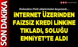 İnternet üzerinden faizsiz kredi linkine tıkladı, soluğu Emniyet’te aldı