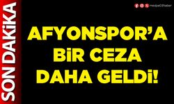 Afyonspor’a bir ceza daha geldi!