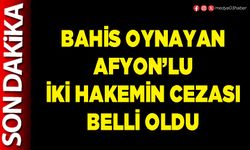 Bahis oynayan Afyon’lu iki hakemin cezası belli oldu