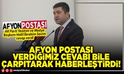 Afyon Postası verdiğimiz cevabı bile çarpıtarak haberleştirdi!