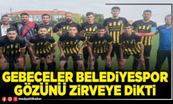 Gebeceler Belediyespor gözünü zirveye dikti
