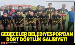 Gebeceler Belediyespor’dan dört dörtlük galibiyet!