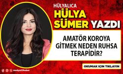 Amatör koroya gitmek neden ruhsal terapidir?