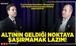 Altının geldiği noktaya şaşırmamak lazım!