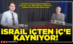İsrail içten iç’e kaynıyor!