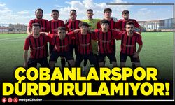 Çobanlarspor durdurulamıyor!