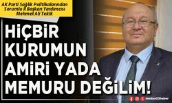 Hiçbir kurumun amiri yada memuru değilim!