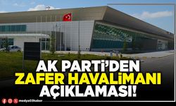 AK Parti’den Zafer Havalimanı açıklaması!