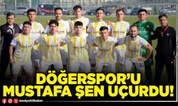 Döğerspor’u Mustafa Şen uçurdu!