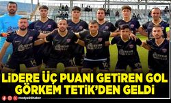 Lidere üç puanı getiren gol Görkem Tetik’den geldi