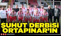 Şuhut derbisi Ortapınar’ın