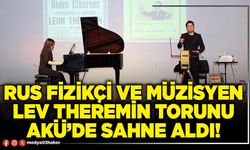 Rus fizikçi ve müzisyen Lev Theremin torunu AKÜ’de sahne aldı!