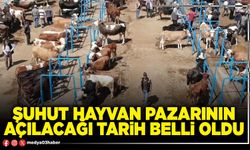 Şuhut Hayvan Pazarının açılacağı tarih belli oldu