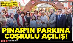 Pınar’ın Parkına coşkulu açılış!