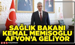 Sağlık Bakanı Kemal Memişoğlu Afyon’a geliyor