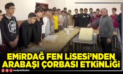 Emirdağ Fen Lisesi’nden arabaşı çorbası etkinliği