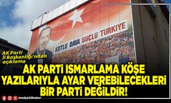 AK Parti ısmarlama köşe yazılarıyla ayar verebilecekleri bir parti değildir!