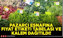 Pazarcı esnafına fiyat etiketi tabelası ve kalem dağıtıldı!