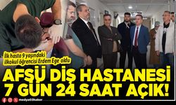 AFSÜ Diş Hastanesi 7 Gün 24 Saat açık!