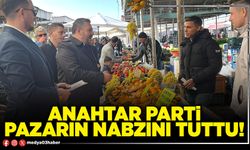 Anahtar Parti pazarın nabzını tuttu!