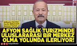 Afyon sağlık turizminde uluslararası bir merkez olma yolunda ilerliyor!