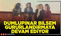 Dumlupınar Bilsem gururlandırmaya devam ediyor