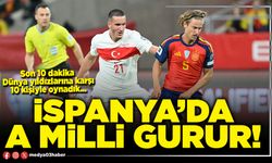 İspanya’da A Milli gurur!