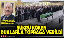 Şükrü Köken dualarla toprağa verildi