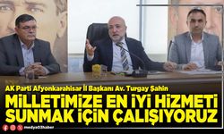 Milletimize en iyi hizmeti sunmak için çalışıyoruz