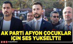 AK Parti Afyon çocuklar için ses yükseltti!