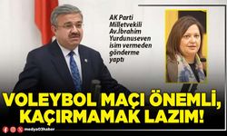 Voleybol maçı önemli, kaçırmamak lazım!