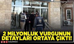 2 milyonluk vurgunun detayları ortaya çıktı!