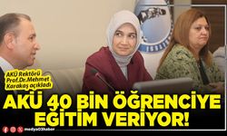AKÜ 40 bin öğrenciye eğitim veriyor!