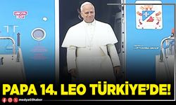 Papa 14. Leo Türkiye’de!