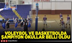 Voleybol ve basketbolda şampiyon okullar belli oldu