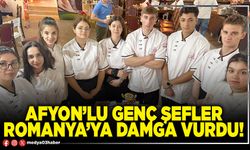 Afyon’lu genç şefler Romanya’ya damga vurdu!