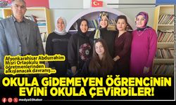Okula gidemeyen öğrencinin evini okula çevirdiler!