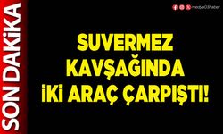 Suvermez kavşağında iki araç çarpıştı!