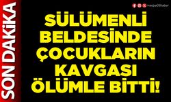 Sülümenli beldesinde çocukların kavgası ölümle bitti!