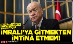 İmralı’ya gitmekten imtina etmem!