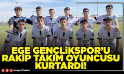 Ege Gençlikspor’u rakip takım oyuncusu kurtardı!