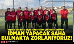 İdman yapacak saha bulmakta zorlanıyoruz!