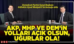 AKP, MHP ve DEM’in yolları açık olsun, uğurlar ola!