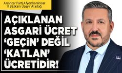 Açıklanan asgari ücret ‘Geçin’ değil ‘Katlan’ ücretidir!